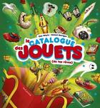 Couverture du livre « Le catalogue des jouets (de tes rêves) » de Roland Garrigue et Elsa Whyte aux éditions Seuil Jeunesse