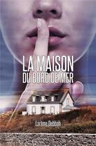 Couverture du livre « La maison du bord de mer » de Debbah Lareme aux éditions Librinova