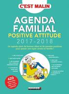 Couverture du livre « Agenda familial positive attitude, c'est malin ! un agenda plein de bonnes idées et de pensées positives pour passer une super année en famille ! (édition 2017/2018) » de  aux éditions Leduc