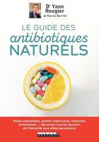 Couverture du livre « Le guide des antibiotiques naturels » de Julie Frederique aux éditions Leduc