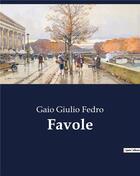 Couverture du livre « Favole » de Fedro Gaio Giulio aux éditions Culturea