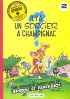 Couverture du livre « Spirou et Fantasio Tome 2 : il y a un sorcier à Champignac » de Andre Franquin aux éditions Dupuis