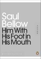 Couverture du livre « Him with his foot in his mouth » de Saul Bellow aux éditions Adult Pbs