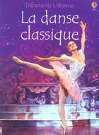 Couverture du livre « La Danse Classique » de Susan Meredith aux éditions Usborne