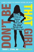 Couverture du livre « Don't Be That Girl » de Stork Travis L aux éditions Gallery Books