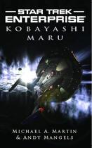 Couverture du livre « Star Trek: Enterprise: Kobayashi Maru » de Andy Mangels aux éditions Pocket Books Star Trek