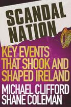 Couverture du livre « Scandal Nation » de Coleman Shane aux éditions Hachette Ireland Digital