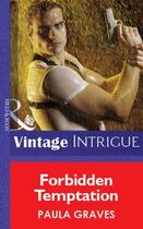 Couverture du livre « Forbidden Temptation (Mills & Boon Vintage Intrigue) » de Paula Graves aux éditions Mills & Boon Series