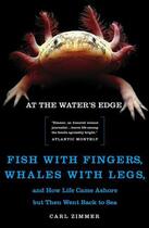 Couverture du livre « At the Water's Edge » de Carl Zimmer aux éditions Atria Books