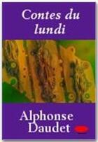 Couverture du livre « Contes du lundi » de Alphonse Daudet aux éditions Ebookslib