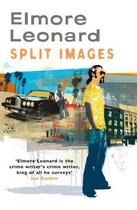 Couverture du livre « Split Images » de Elmore Leonard aux éditions Orion Digital