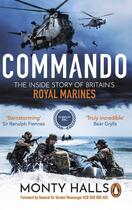 Couverture du livre « COMMANDO - THE INSIDE STORY OF BRITAIN''S ROYAL MARINES » de Monty Halls aux éditions Bbc Books