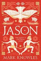 Couverture du livre « JASON - BLADES OF BRONZE » de Mark Knowles aux éditions Head Of Zeus