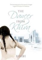 Couverture du livre « The Dancer from Khiva » de Bibish Damon aux éditions Atlantic Books Digital