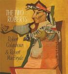 Couverture du livre « The two roberts robert colquhoun and robert macbryde » de Roger Bristow/ Patri aux éditions Gallery Of Scotland