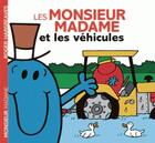 Couverture du livre « Les Monsieur Madame et les véhicules » de Roger Hargreaves aux éditions Hachette Jeunesse