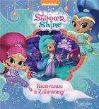 Couverture du livre « Shimmer & Shine ; bienvenue à Zahramay » de  aux éditions Hachette Jeunesse