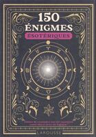Couverture du livre « 150 énigmes ésotériques » de Gilles Saint-Martin aux éditions Larousse