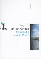 Couverture du livre « Tangente vers l'Est » de Maylis De Kerangal aux éditions Verticales