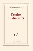 Couverture du livre « L'ordre du discours - lecon inaugurale au college de france prononcee le 2 decembre 1970 » de Michel Foucault aux éditions Gallimard