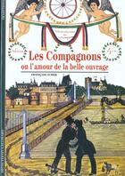 Couverture du livre « Les compagnons ou l'amour de la belle ouvrage » de Francois Icher aux éditions Gallimard