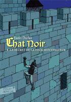Couverture du livre « Chat Noir : le secret de la tour Montfrayeur » de Yann Darko aux éditions Gallimard-jeunesse