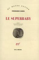 Couverture du livre « Le superbaby » de Camon Ferdinand aux éditions Gallimard