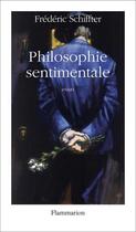 Couverture du livre « Philosophie sentimentale » de Frederic Schiffter aux éditions Flammarion