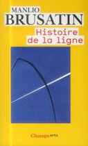 Couverture du livre « Histoire de la ligne » de Manlio Brusatin aux éditions Flammarion