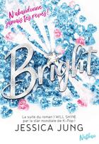 Couverture du livre « Bright » de Jessica Jung aux éditions Nathan