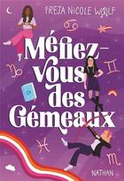 Couverture du livre « Méfiez-vous des Gémeaux » de Freja Nicole Woolf et Margot Pilet aux éditions Nathan