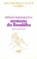 Couverture du livre « Sermons du Bouddha » de Mohan Wijayaratna aux éditions Cerf