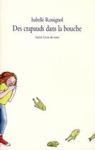 Couverture du livre « Des crapauds dans la bouche » de Rossignol Isabelle aux éditions Ecole Des Loisirs