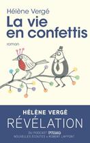 Couverture du livre « La vie en confettis » de Helene Verge aux éditions Robert Laffont