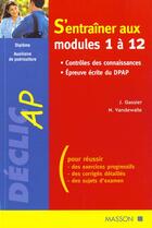 Couverture du livre « S'entrainer aux modules 1 a 12 » de Jacqueline Gassier aux éditions Elsevier-masson