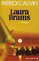 Couverture du livre « Laura Brams (édition 2011) » de Patrick Cauvin aux éditions Albin Michel