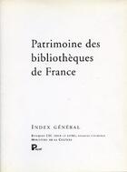 Couverture du livre « Patrimoine des bibliothèques de France ; index général » de  aux éditions Payot