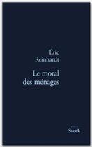 Couverture du livre « Le moral des ménages » de Eric Reinhardt aux éditions Stock