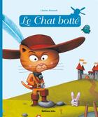 Couverture du livre « Le Chat Botté » de Charles Perrault et Anne Jonas et Pascal Vilcollet aux éditions Lito