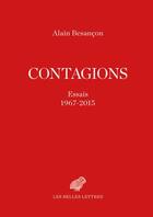 Couverture du livre « Contagions ; essais 1967-2015 » de Alain Besancon aux éditions Belles Lettres