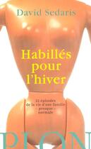 Couverture du livre « Habilles Pour L'Hiver » de David Sedaris aux éditions Plon