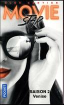 Couverture du livre « Movie star t.2 ; Venise » de Alex Cartier aux éditions Pocket