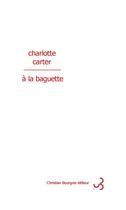 Couverture du livre « A la baguette » de Doury Michel aux éditions Christian Bourgois