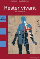 Couverture du livre « Rester vivant et autres textes » de Michel Houellebecq aux éditions J'ai Lu