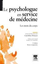 Couverture du livre « Le psychologue en service de médecine (2e édition) » de Caroline Doucet aux éditions Elsevier-masson