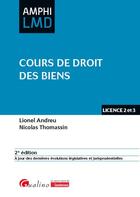 Couverture du livre « Cours de droit des biens : À jour des dernières évolutions législatives et jurisprudentielles (2e édition) » de Lionel Andreu et Nicolas Thomassin aux éditions Gualino