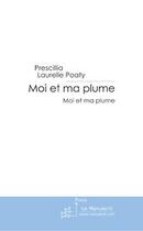 Couverture du livre « Moi et ma plume » de Poaty-P.L aux éditions Le Manuscrit