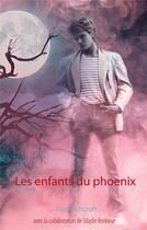 Couverture du livre « Les enfants du phoenix » de Sibylle Bonheur et Fred Ashcroft aux éditions Books On Demand
