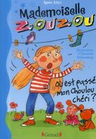 Couverture du livre « Mademoiselle Zouzou ; ou est passé mon choulou chéri ? » de Agnes Aziza aux éditions Grund