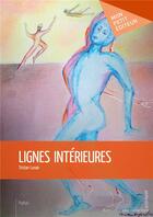 Couverture du livre « Lignes intérieures » de Tristan Lunair aux éditions Mon Petit Editeur